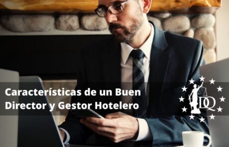 Cuáles Son las Características de un Buen Director y Gestor Hotelero