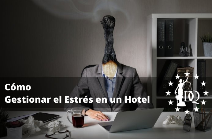 Cómo Gestionar el Estrés en un Hotel