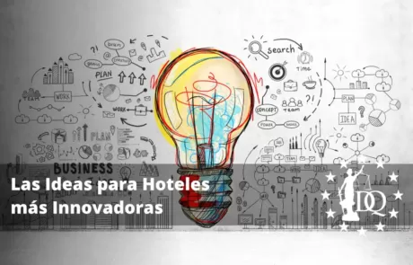 Las Ideas para Hoteles más Innovadoras. Los Mejores Conceptos