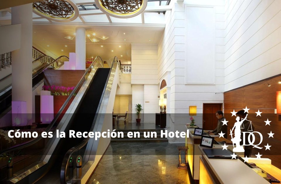 Cómo es la Recepción en un Hotel