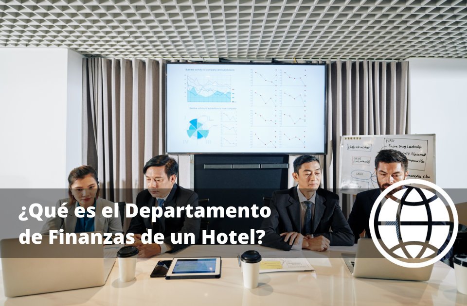 Qué es el Departamento de Finanzas de un Hotel