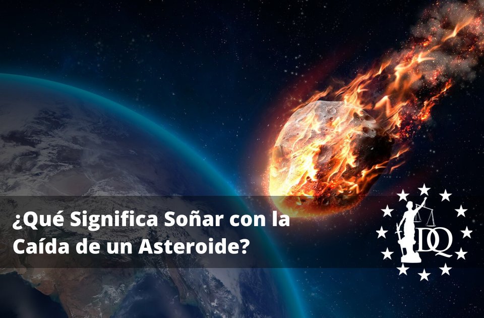 Qué Significa Soñar con la Caída de un Asteroide