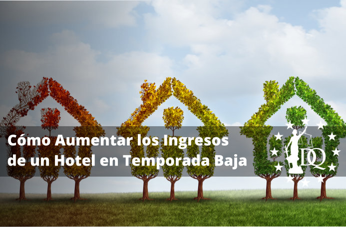 Cómo Aumentar los Ingresos de un Hotel en Temporada Baja
