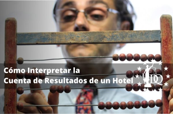 Cómo Interpretar la Cuenta de Resultados de un Hotel