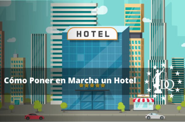 Cómo Poner en Marcha un Hotel