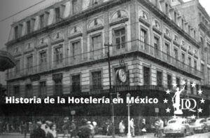 Historia de la Hotelería en México