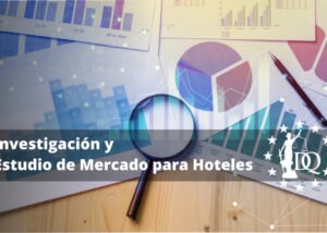 Investigación y Estudio de Mercado para Hoteles