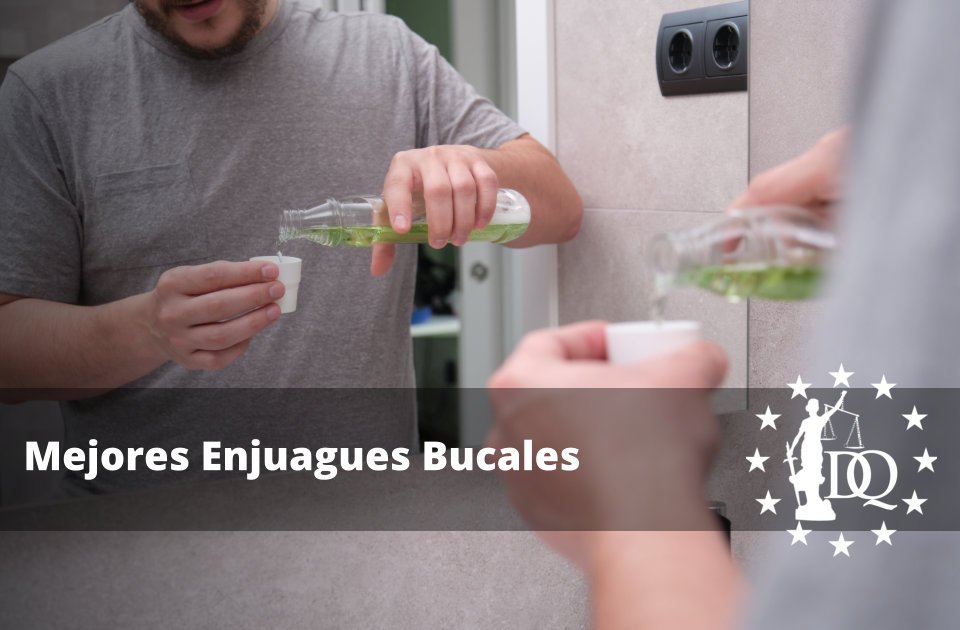 Mejores Enjuagues Bucales para Infecciones