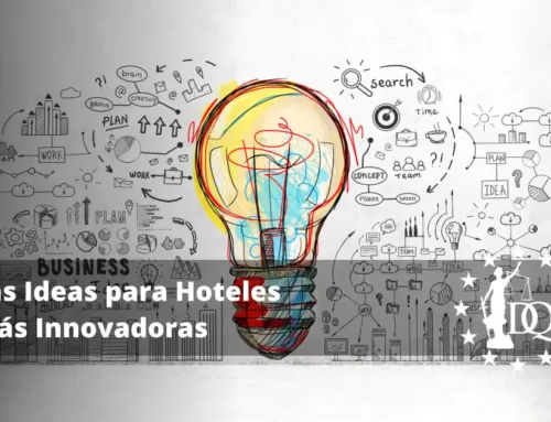 Las Ideas para Hoteles más Innovadoras. Los Mejores Conceptos