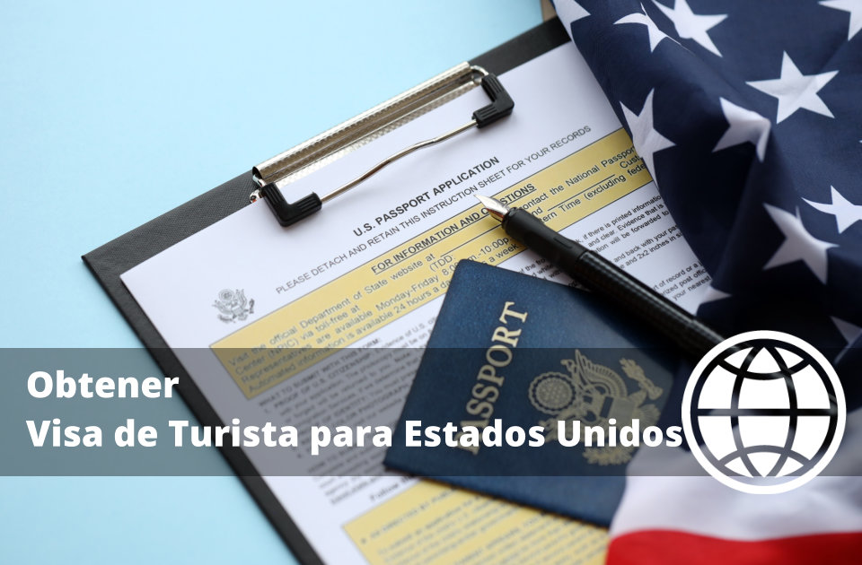 Cómo Obtener Visa de Turista para Estados Unidos