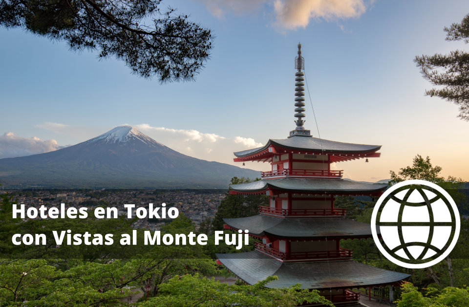 Hoteles en Tokio con Vistas al Monte Fuji